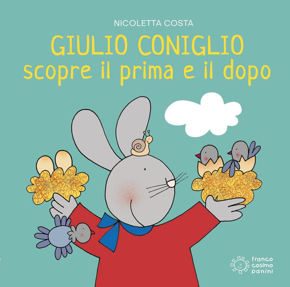 Giulio Coniglio scopre il prima e il dopo. Ediz. illustrata book