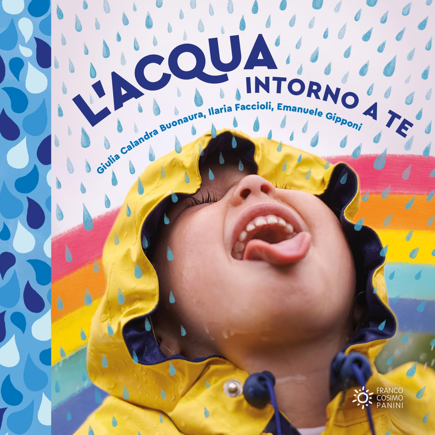 L'acqua intorno a te. Il mondo intorno a te. Ediz. a colori book