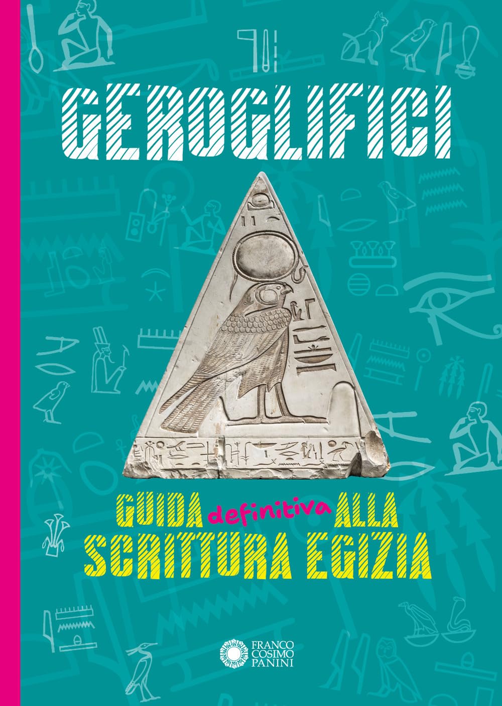Geroglifici. Guida definitiva alla scrittura egizia book