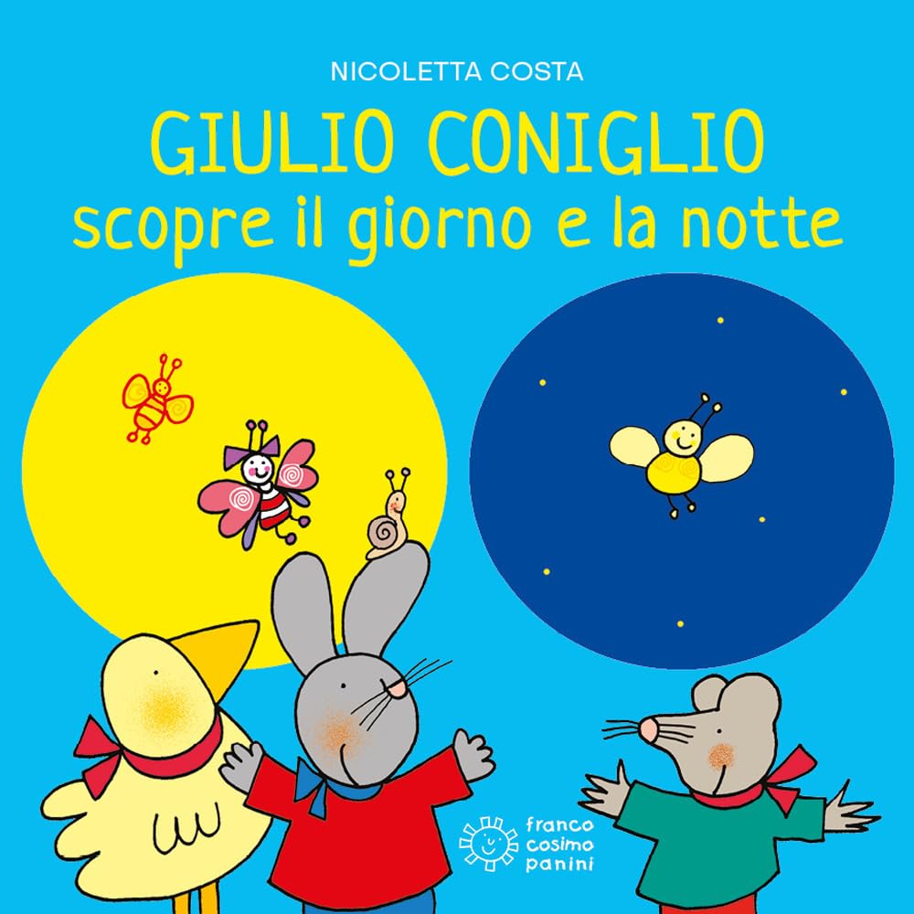 Giulio Coniglio scopre la notte e il giorno. Ediz. a colori book
