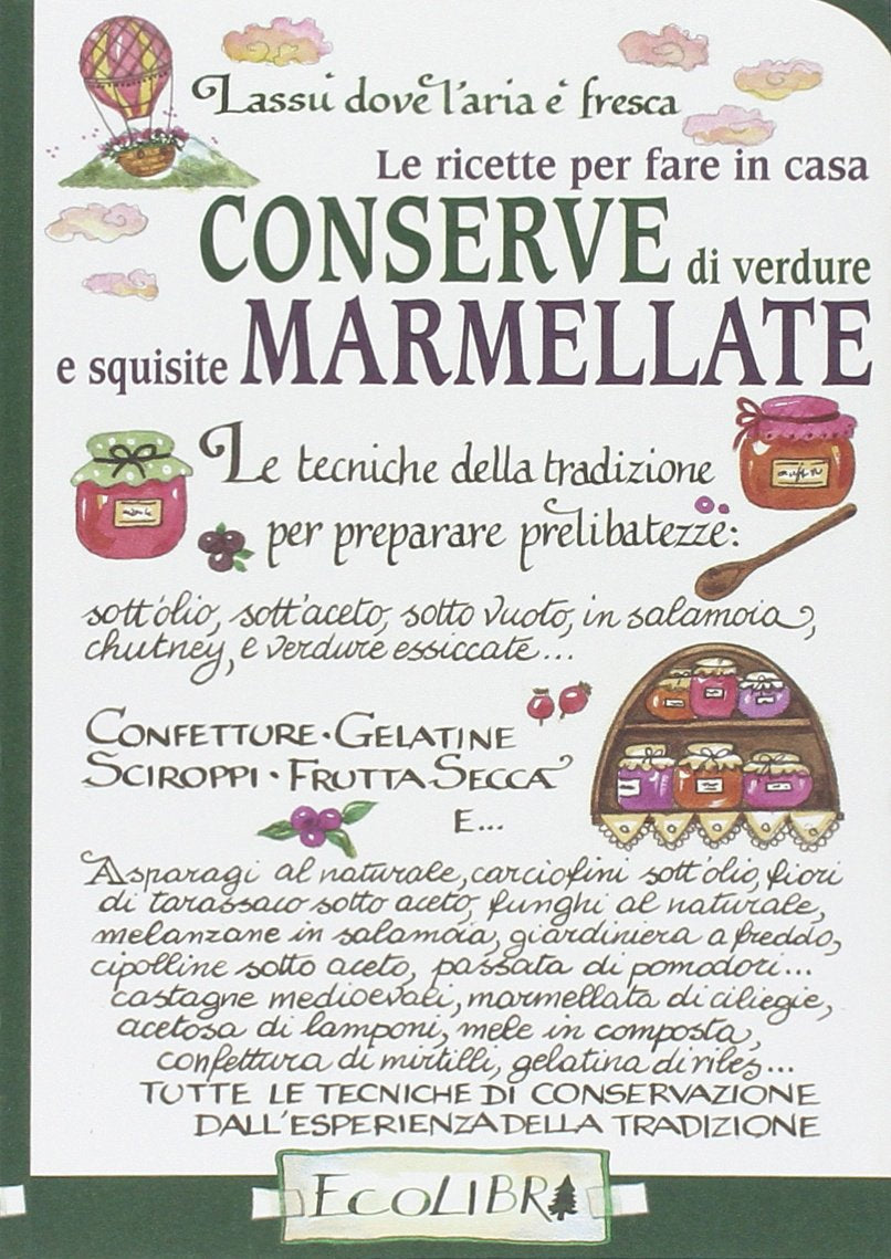 Le ricette per fare in casa conserve di verdure e squisite marmellate book