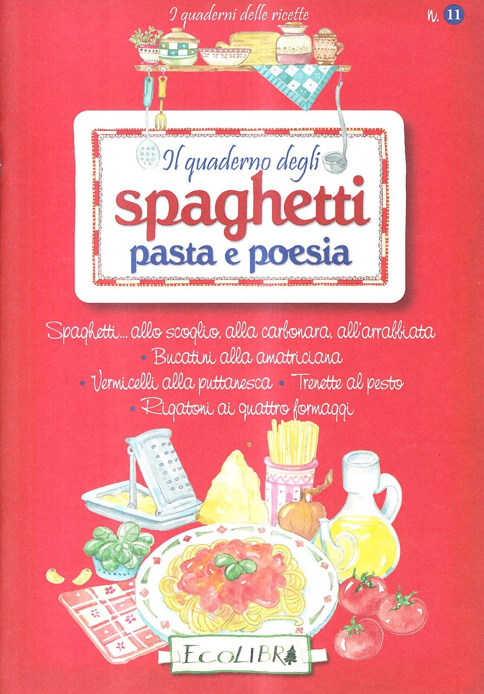 Quaderno degli spaghetti. Pasta e poesia (I quaderni delle ricette) Leisure, Home & Garden