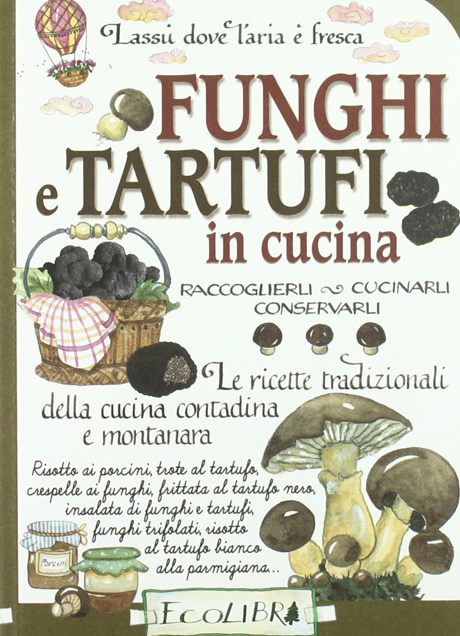 FUNGHI E TARTUFI IN CUCINA. RA book
