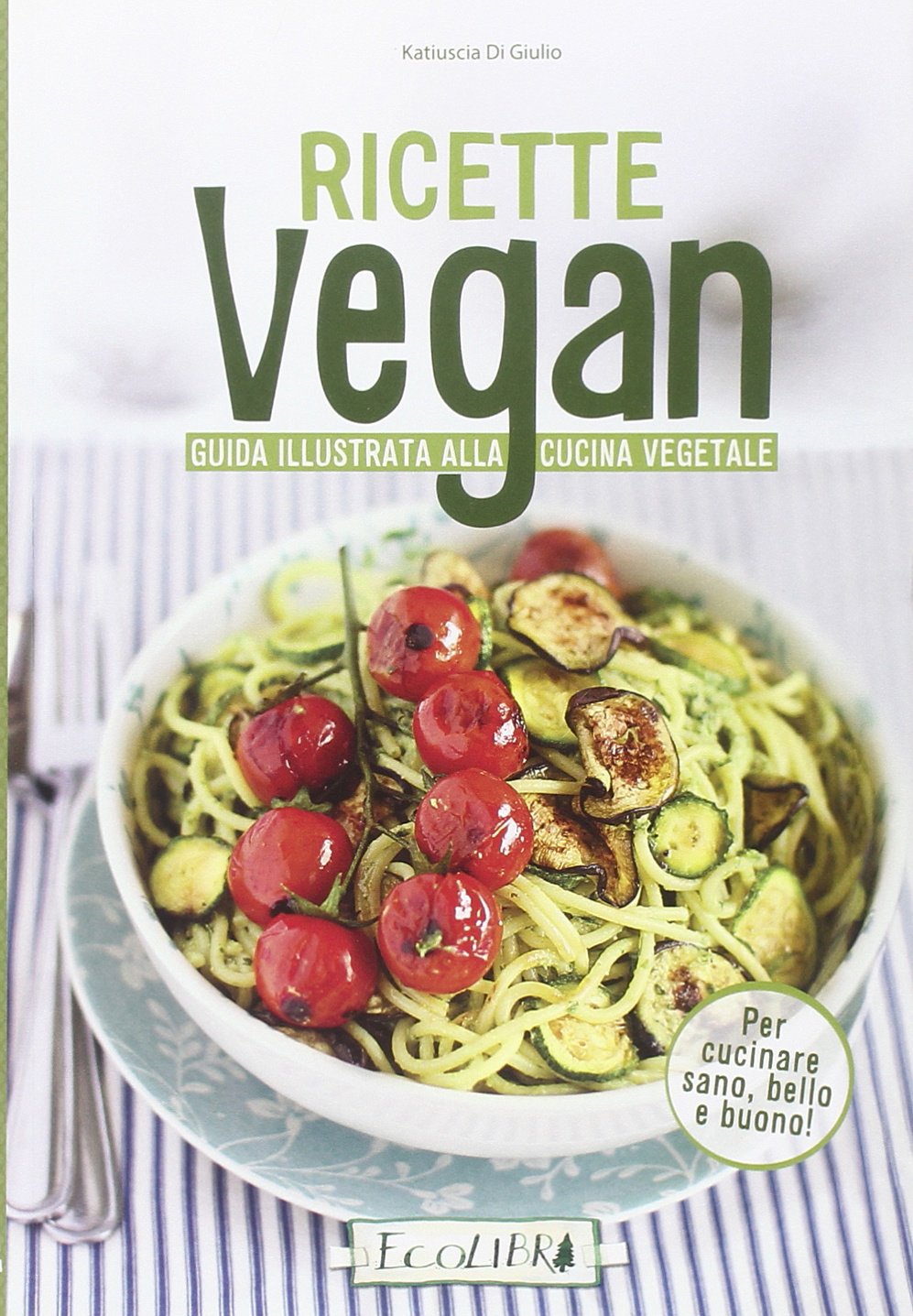 Ricette vegan. Guida illustrata alla cucina vegetale Leisure, Home & Garden