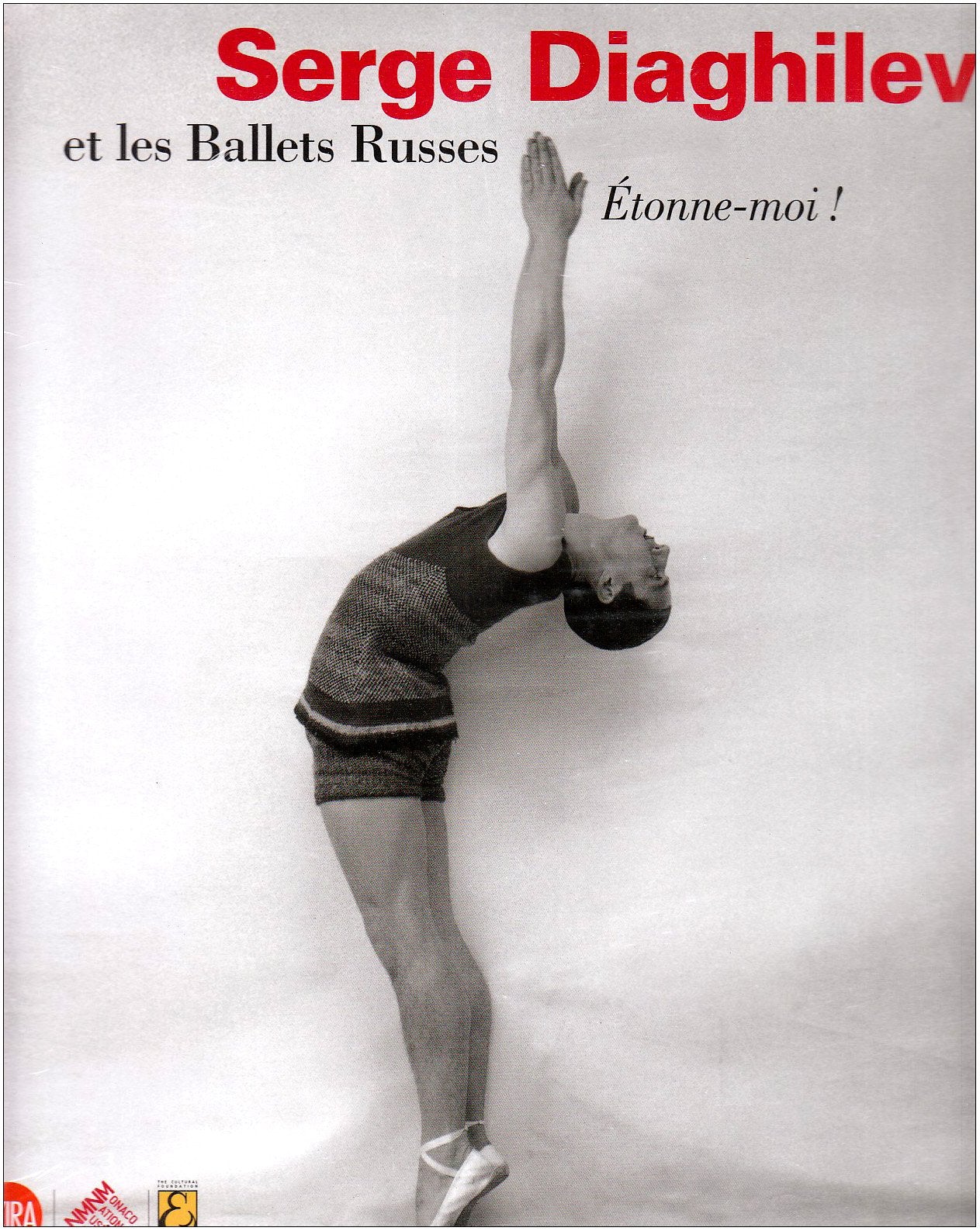 SERGE DIAGHILEV ET LES BALLETS RUSSES: ETONNE-MOI ! book