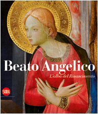 Beato Angelico. L'alba del Rinascimento. Ediz. illustrata book