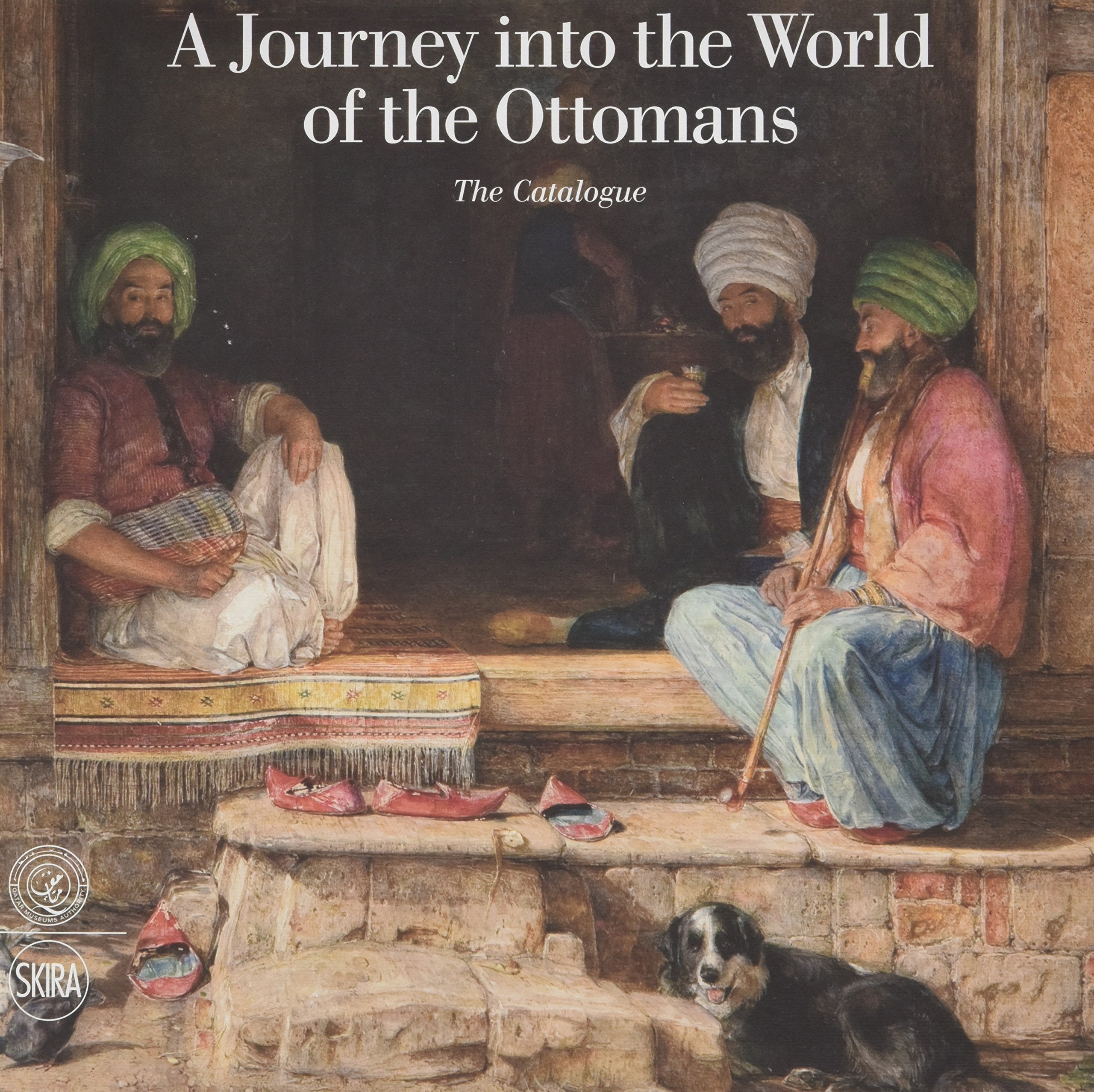 Journey into the World of the Ottomans (volume II): Exhibition Catalogue (reprint 2012) Social Sciences