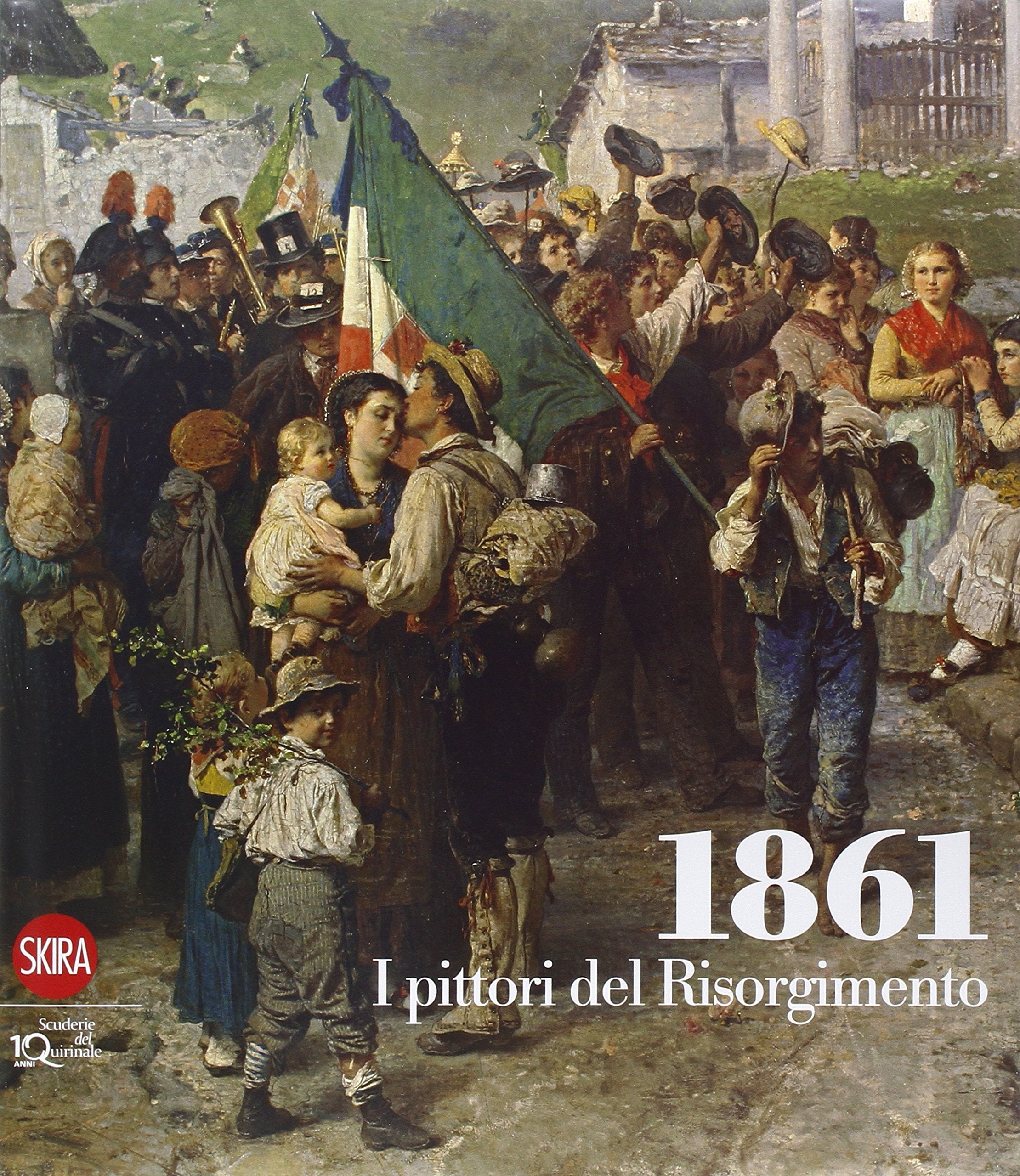 1861. I pittori del Risorgimento. Ediz. illustrata (Arte moderna) Film, Art & Culture
