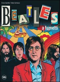 I Beatles a fumetti. Ediz. illustrata book