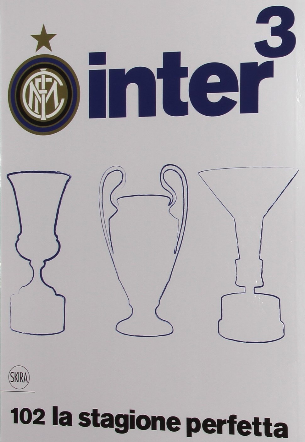 Inter3 (Italian edition): 102 la stagione perfetta (Varia) Leisure & Fun