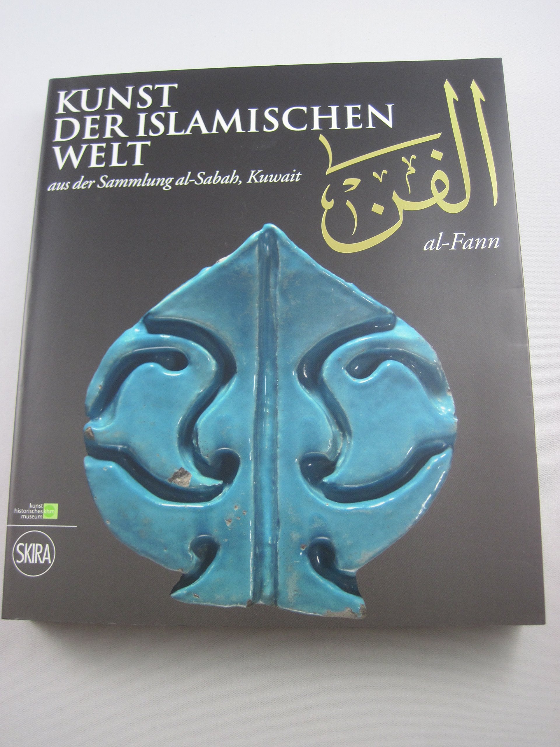 Kunst der Islamischen Welt aus der Sammlung al-Sabah, Kuwait Books