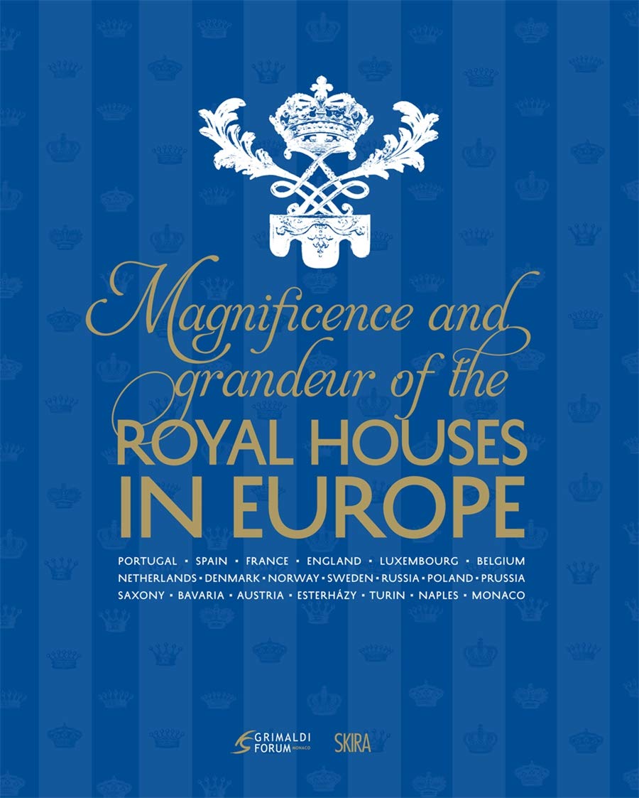 Magnificence and Grandeur of the Royal Houses in Europe Film, Art & Culture