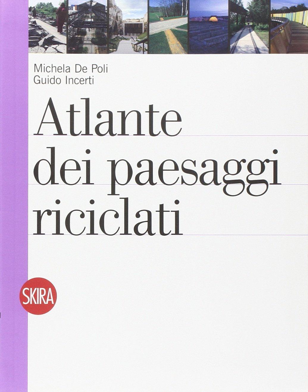 Atlante dei paesaggi riciclati. Ediz. illustrata book
