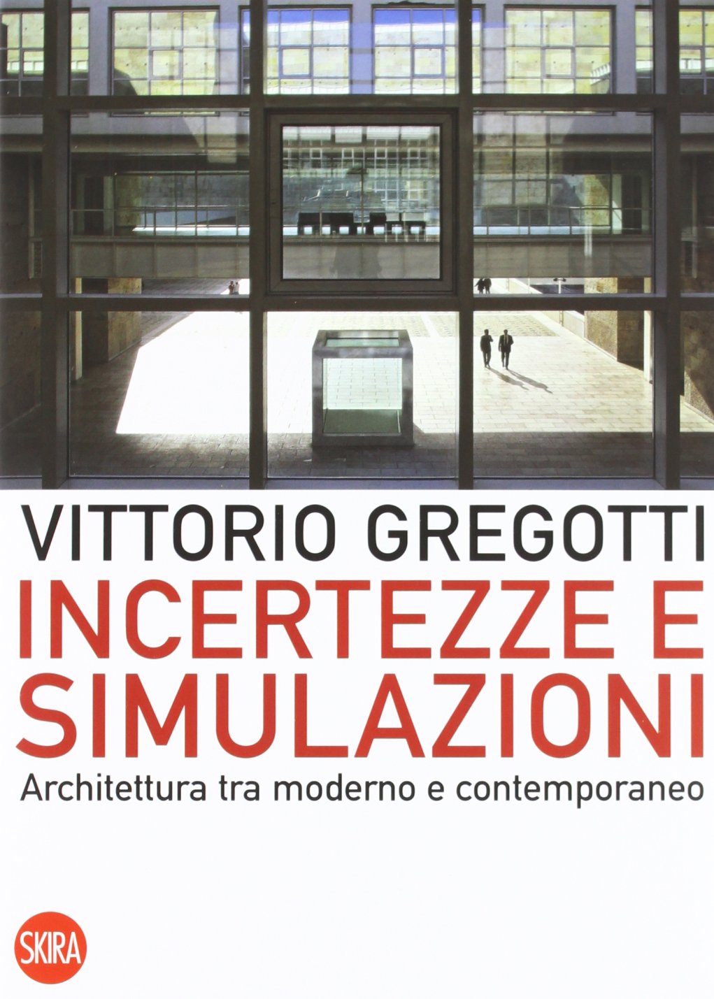 Incertezze e simulazioni. Architettura tra moderno e contemporaneo book