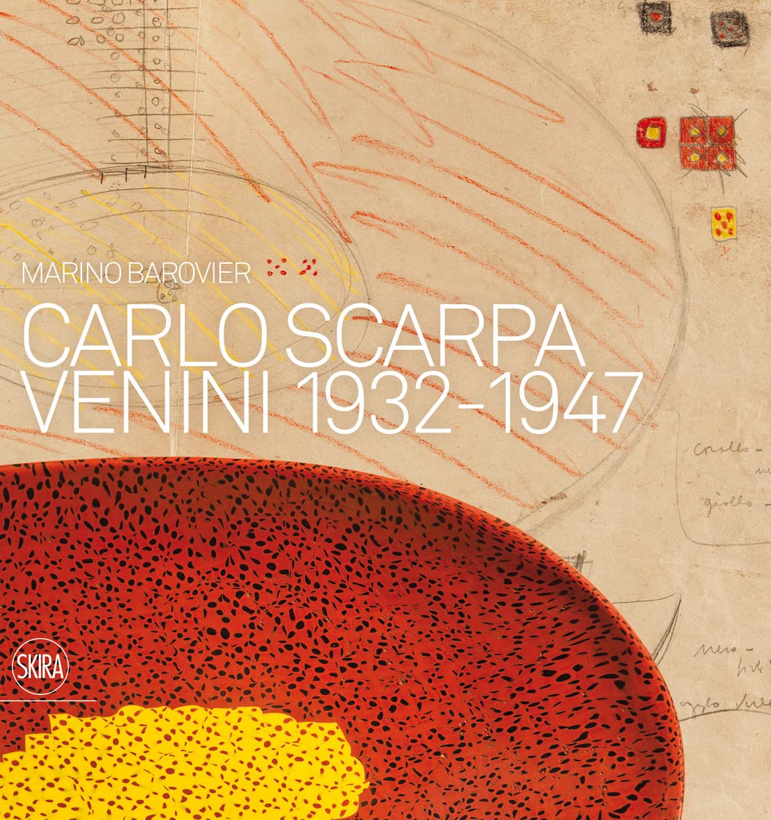 Carlo Scarpa: Venini, 1932-1947. book