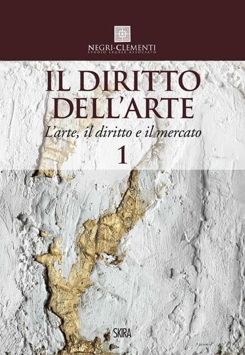 Il diritto dell'arte. L'arte, il diritto e il mercato (Vol. 1) book