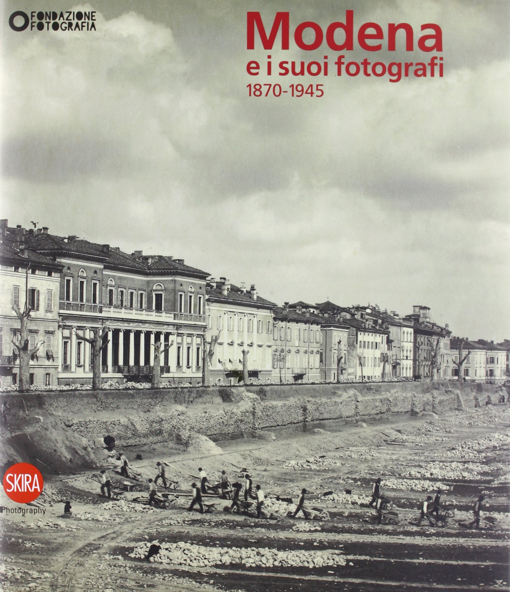 Modena e i suoi fotografi. 1870-1945. Ediz. illustrata book