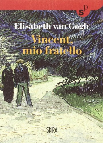 Vincent, mio fratello (Skira pocket) Art & Literature