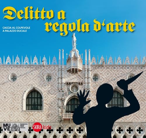 Delitto a regola d'arte. Caccia al colpevole a Palazzo Ducale book