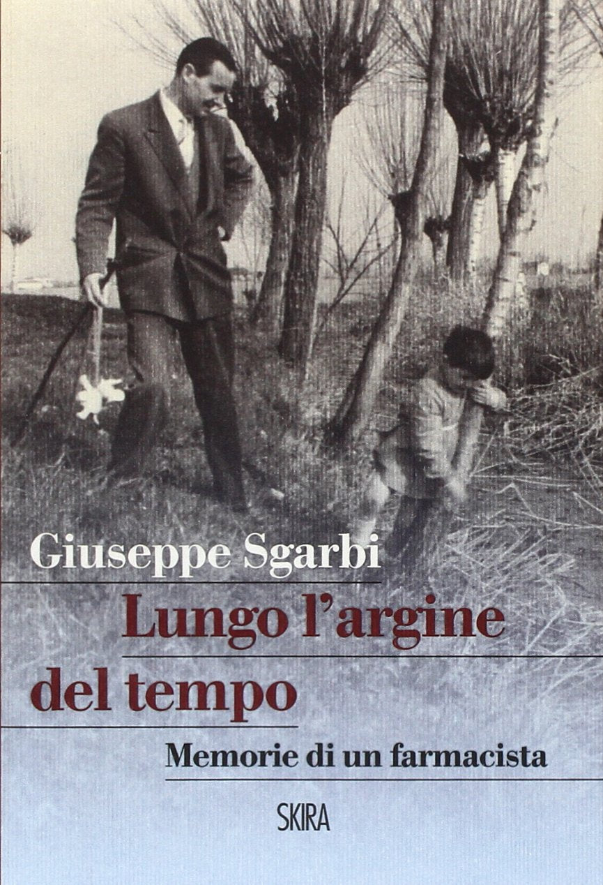 Lungo l'argine del tempo. Memorie di un farmacista book