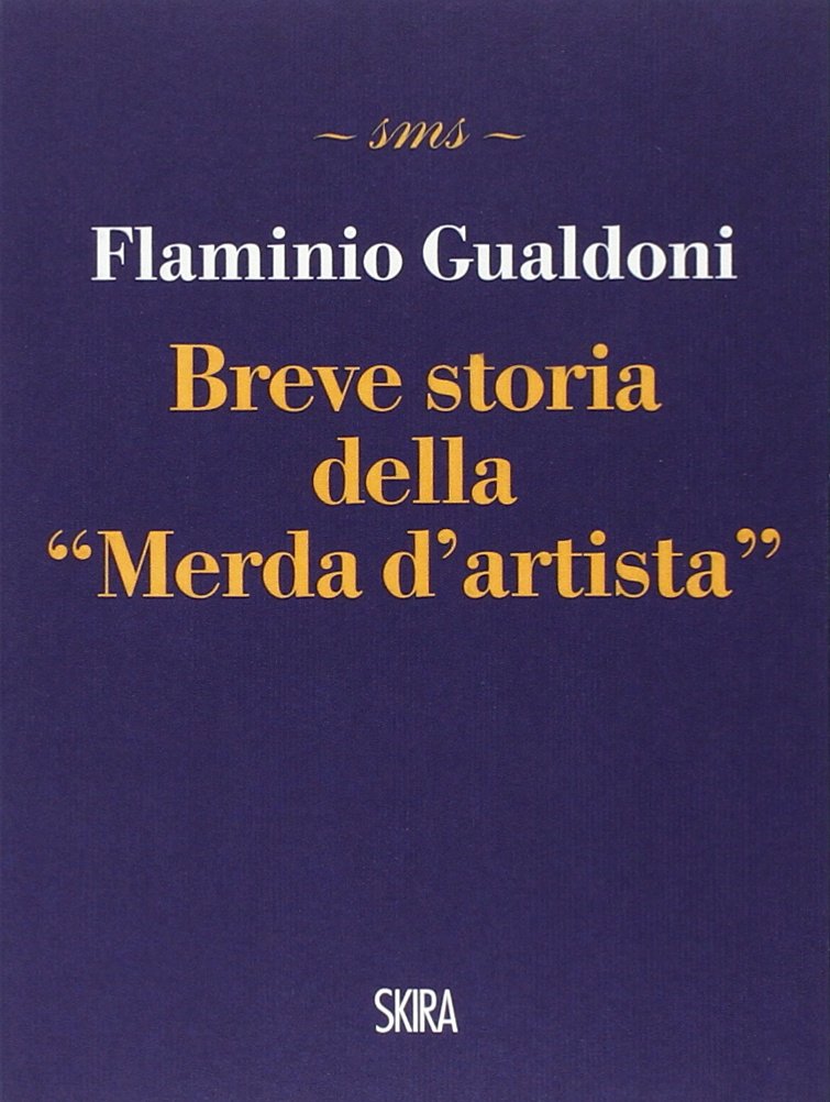 Breve storia della «Merda d'artista» Film, Art & Culture