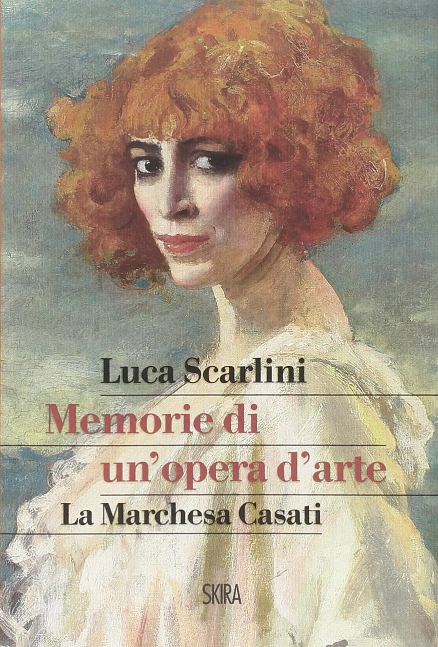 Memorie di un'opera d'arte. La marchesa Casati Social Sciences