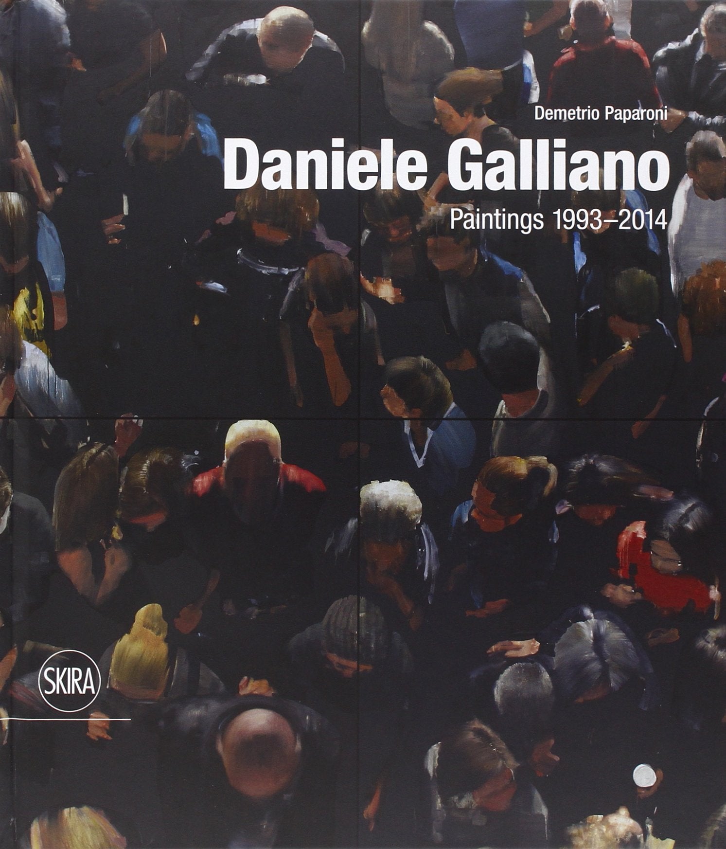 Daniele Galliano. Paintings 1993-2014. Ediz. illustrata Film, Art & Culture