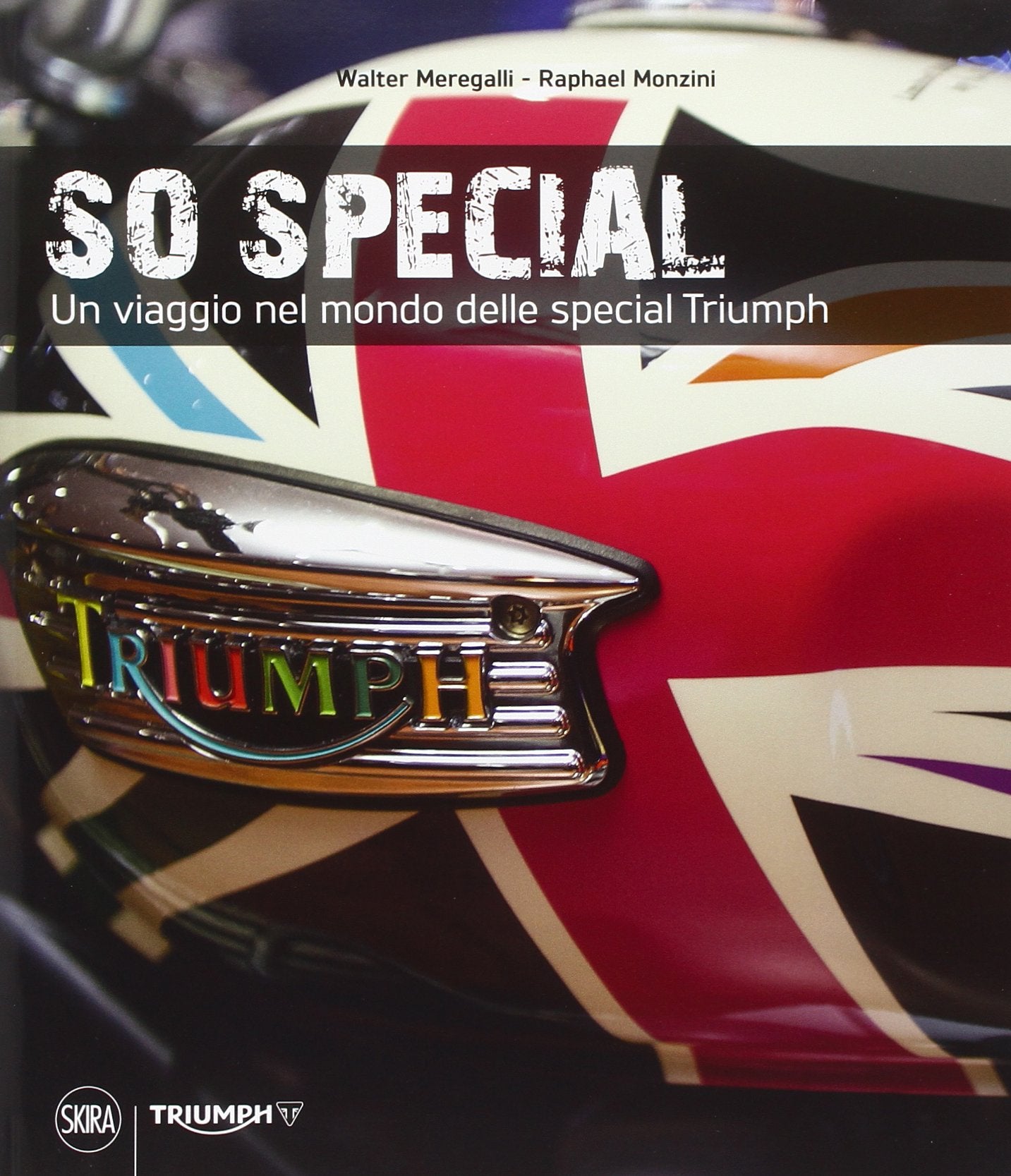 So special. Un viaggio nel mondo delle special Triumph. Ediz. illustrata book