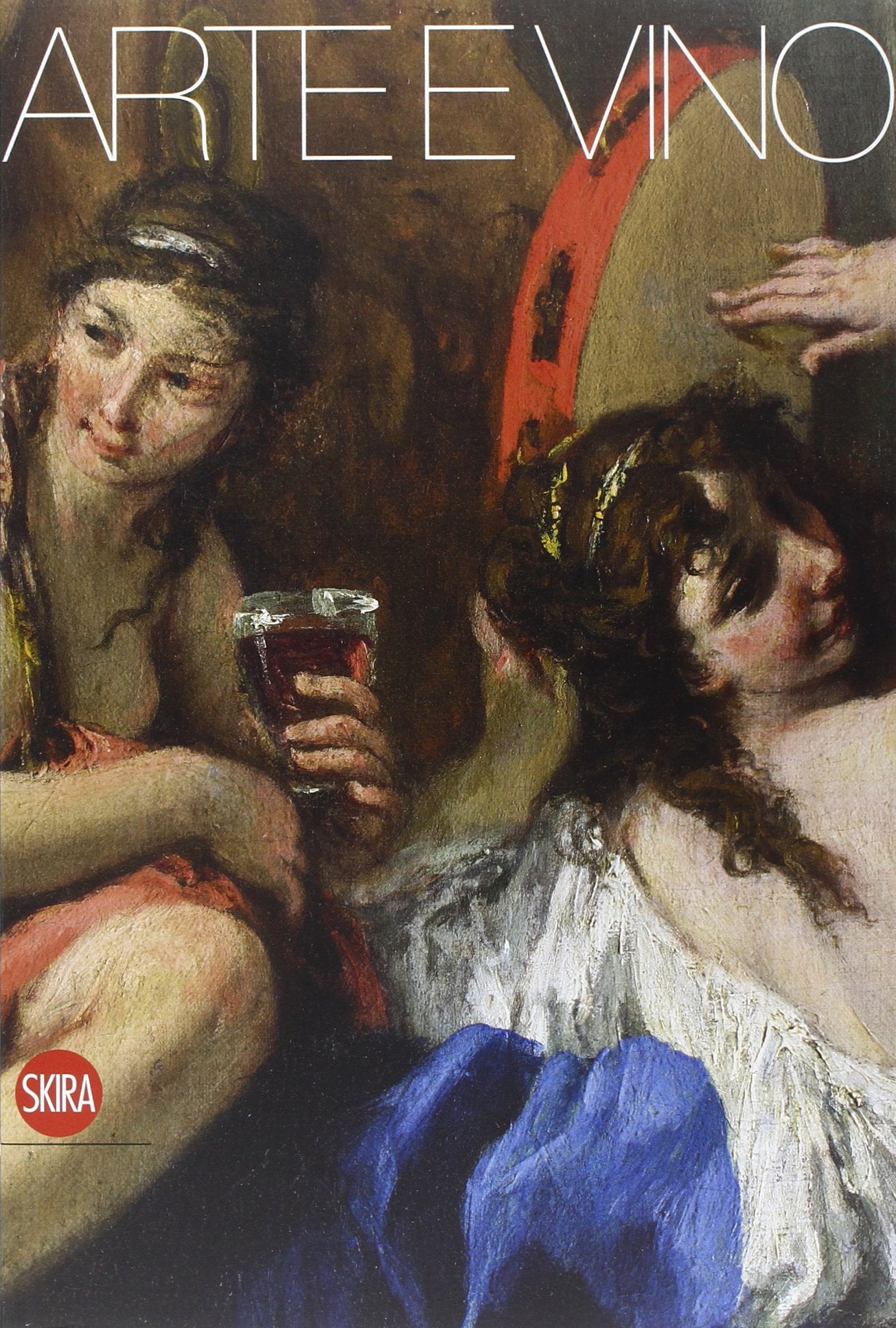 Arte e vino (Cataloghi di arte antica) Film, Art & Culture