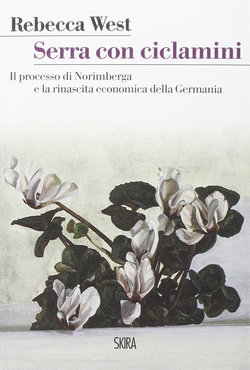 Serra con ciclamini. Il processo di Norimberga e la rinascita economica della Germania book