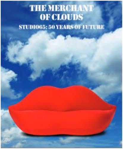 The Merchant of Clouds: Studio65: 50 Years of Future Film, Art & Culture