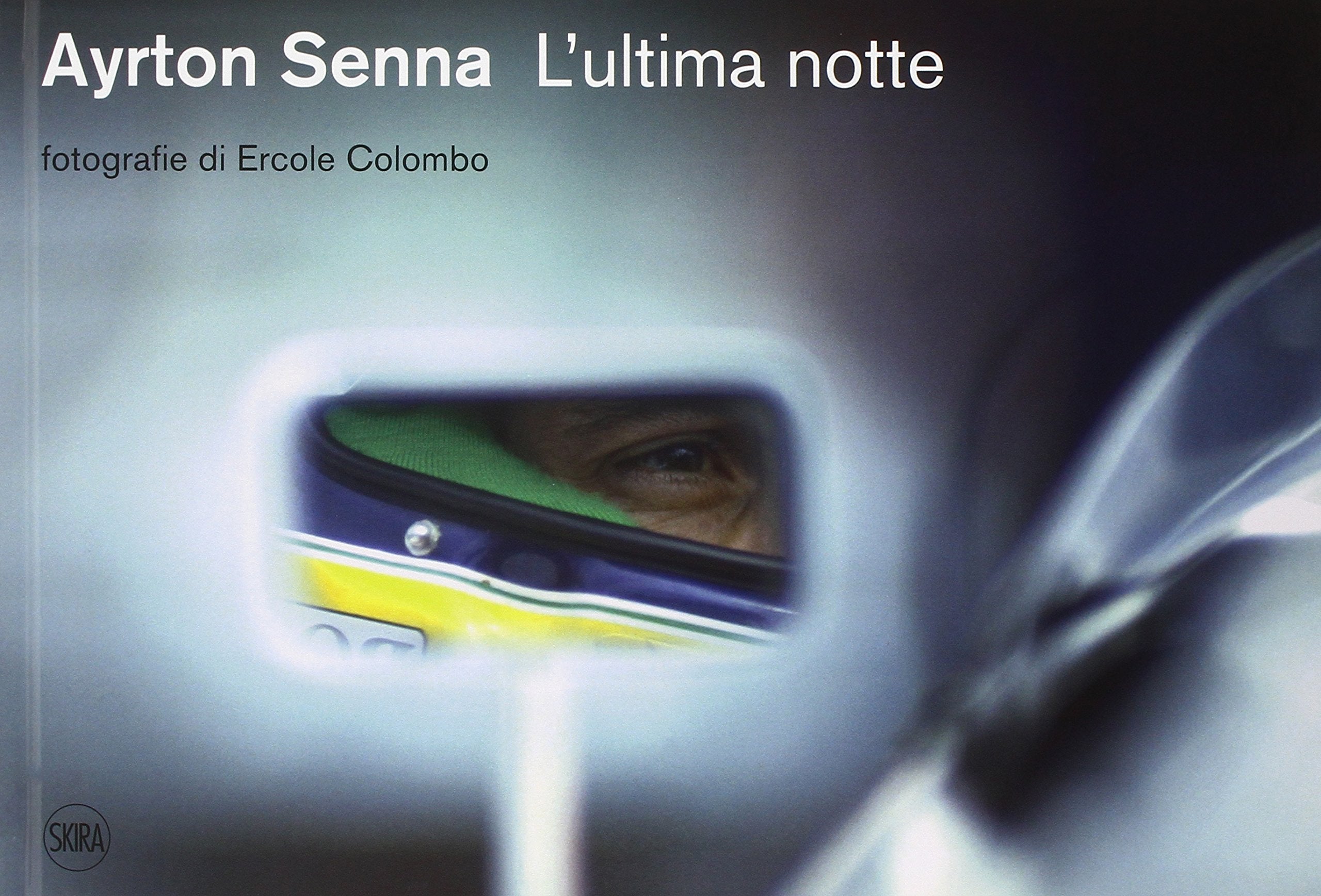 Ayrton Senna. L'ultima notte (Fotografia) Sports