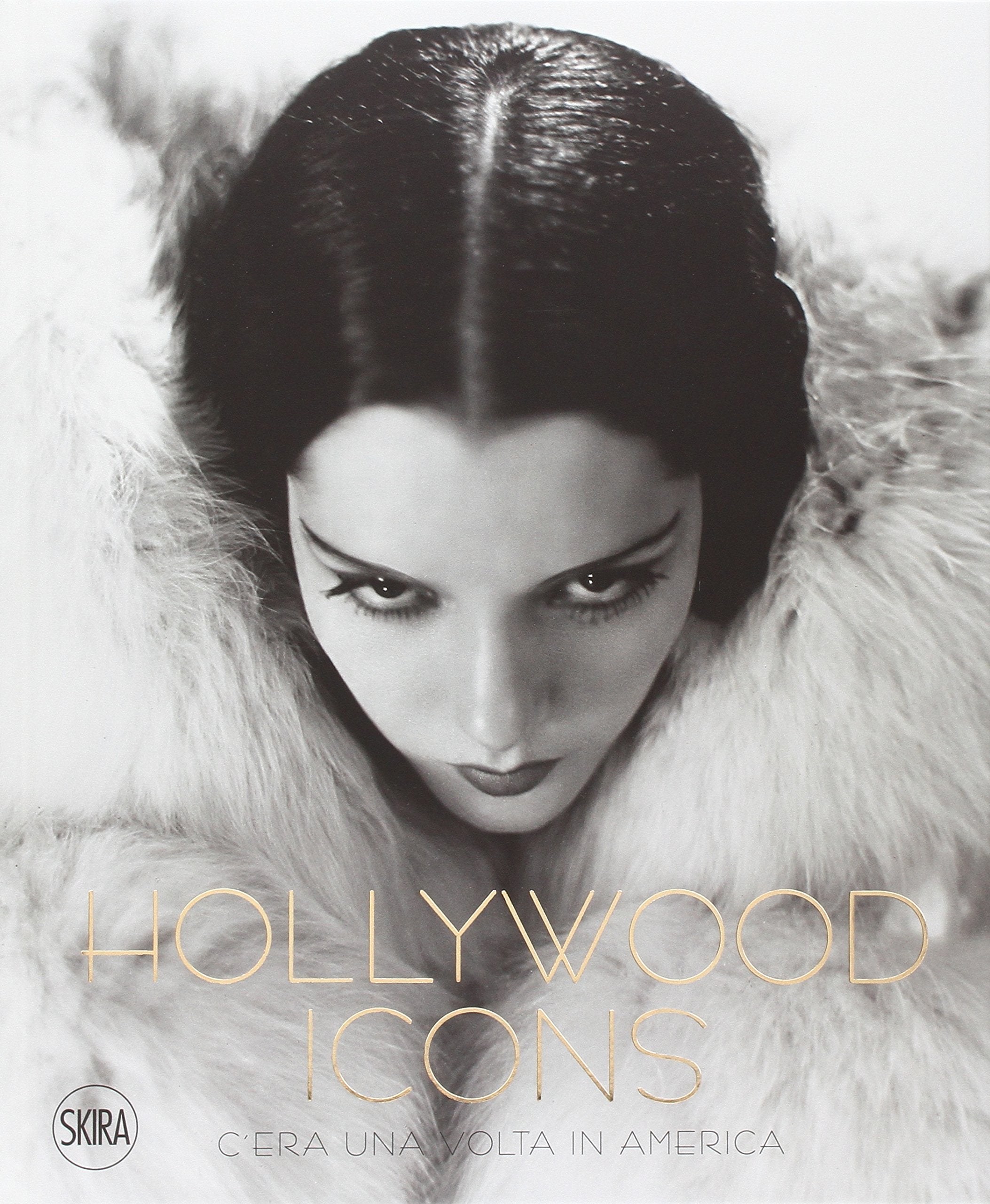 Hollywood Icons. C'era una volta in America. Fotografie dalla John Kobal Foundation Film, Art & Culture