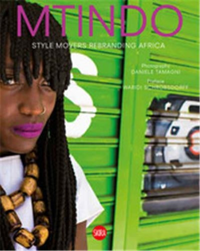 Mtindo Style Movers Rebranding Africa Film, Art & Culture