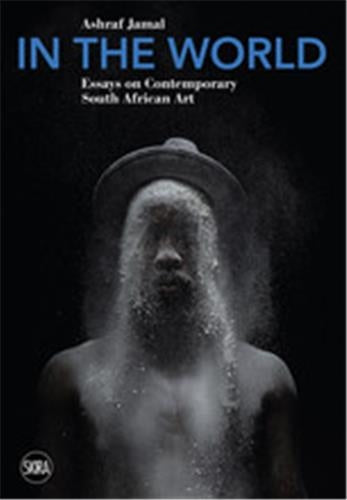 In the World : Essays on Contemporary South African Art book
