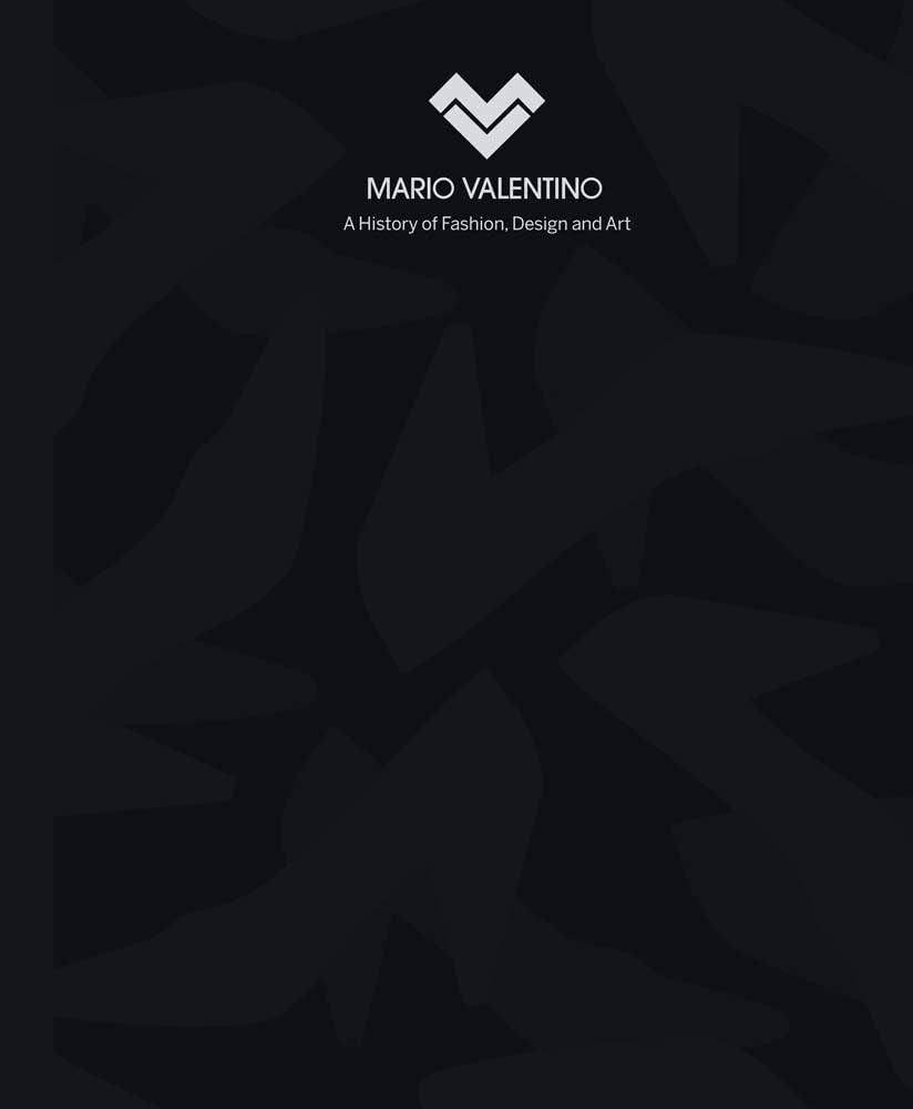 Mario Valentino: A History of Fashion, Design and Art book