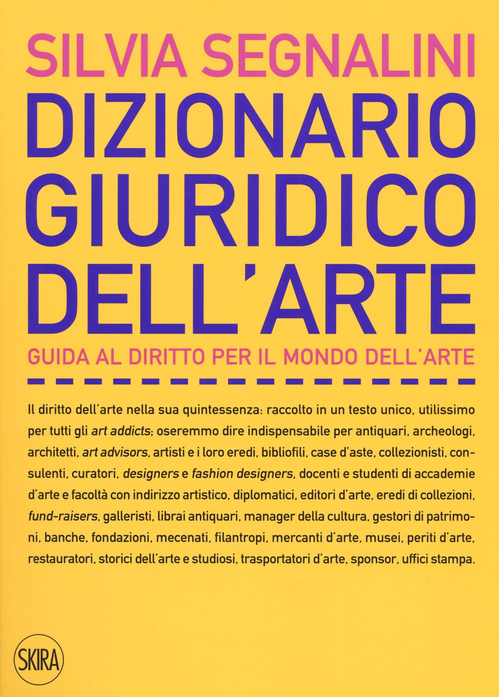 Dizionario giuridico dell'arte. Guida al diritto per il mondo dell’arte. Nuova ediz. book