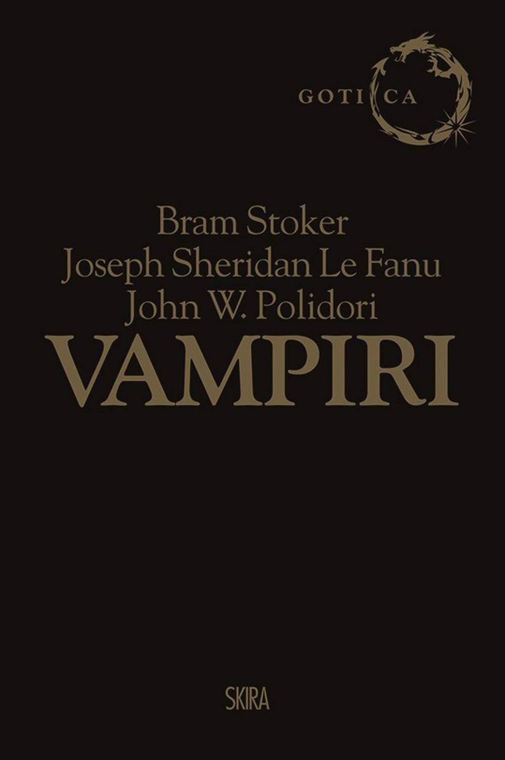 Vampiri: Dracula-Carmilla-Il vampiro (Gotica) Contemporary literature