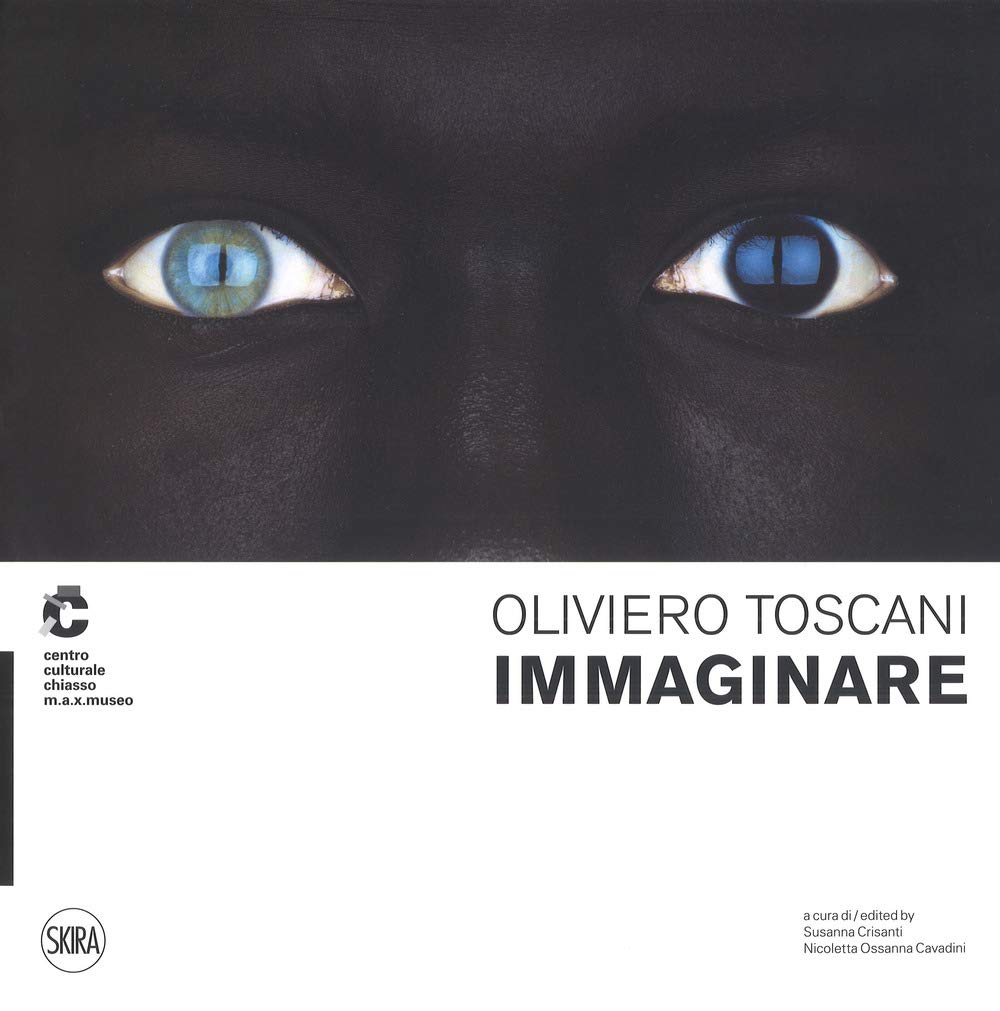 Oliviero Toscani. Immaginare. Ediz. italiana e inglese (Fotografia) Film, Art & Culture
