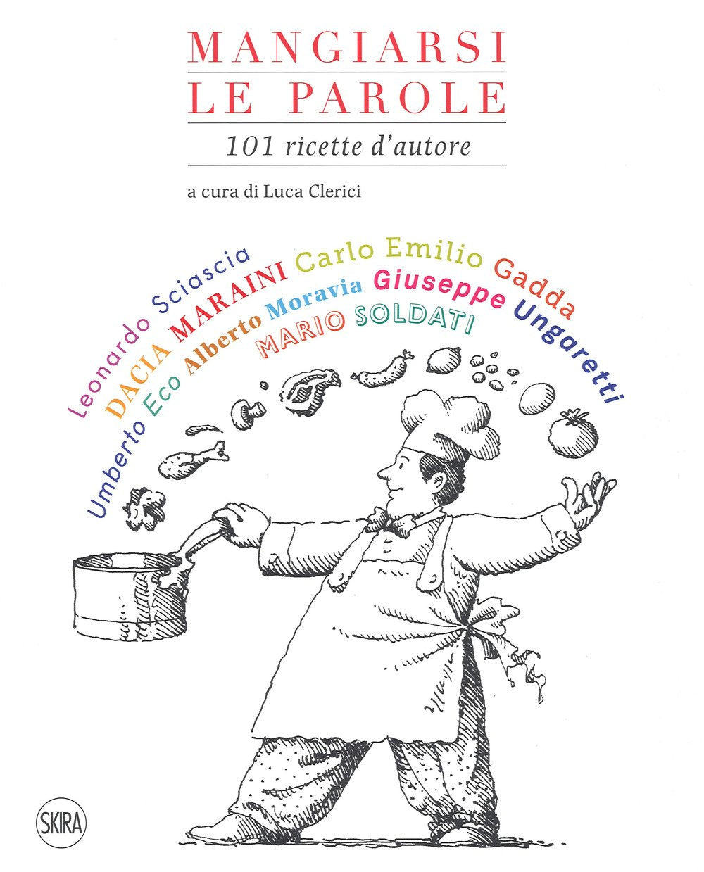 Mangiarsi le parole. 101 ricette autore book