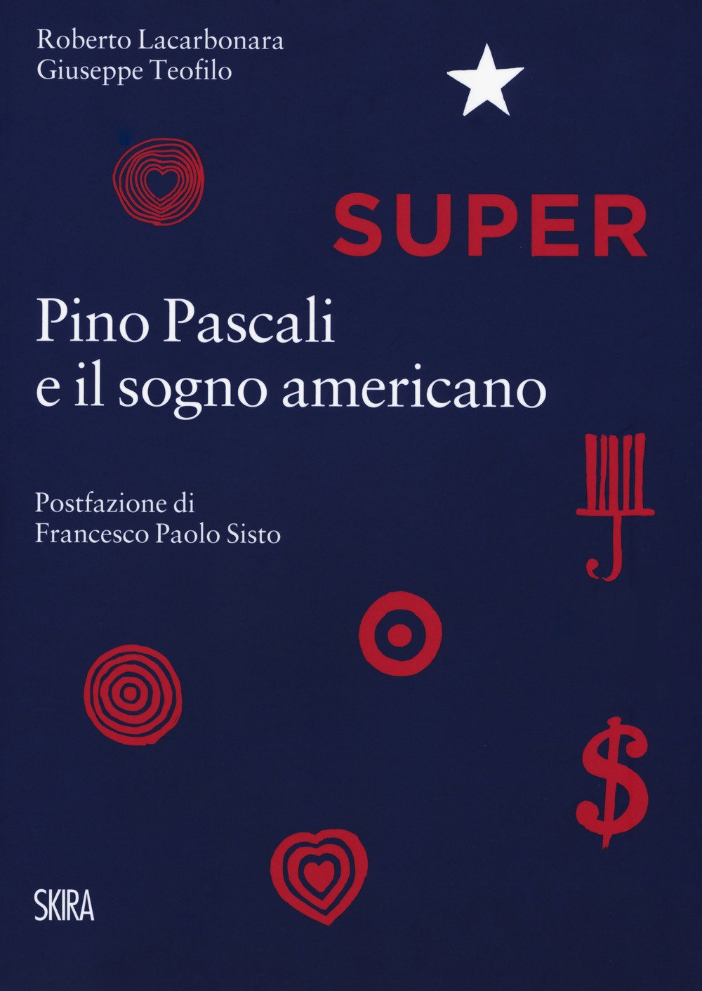 Super. Pino Pascali e il sogno americano book