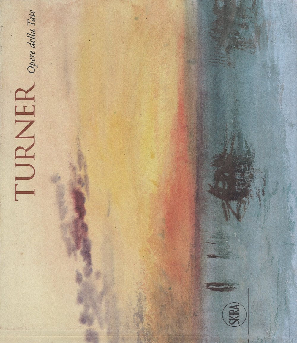 Turner. Opere dalla Tate (Cataloghi) Film, Art & Culture