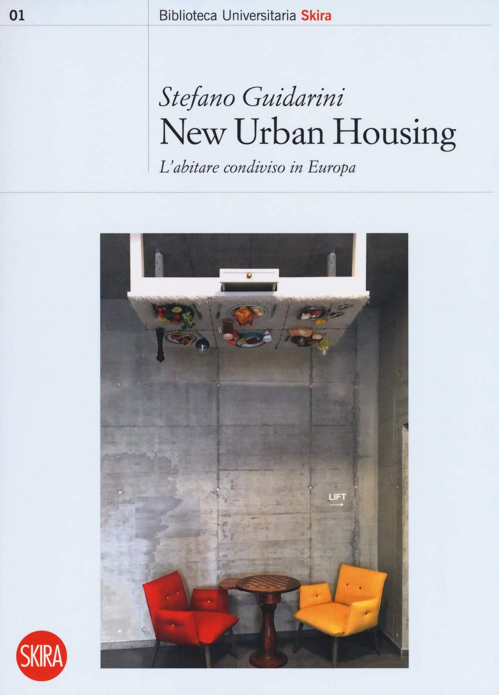 New urban housing. Abitare condiviso in Europa book