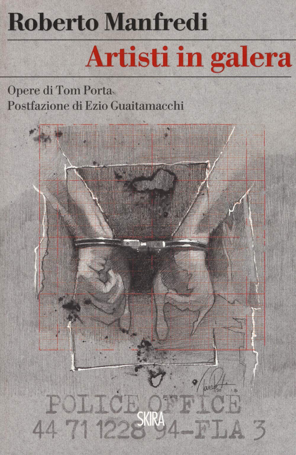 Artisti in galera. Opere di Tom Porta book