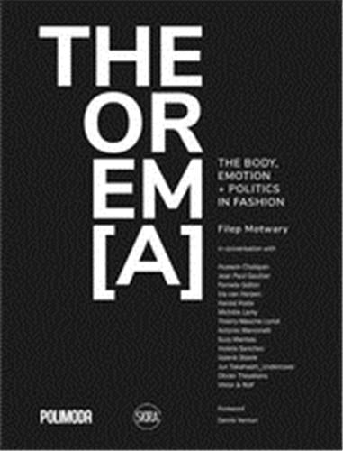 THEOREM[A] : The Body, Emotion + Politics in Fashion Books