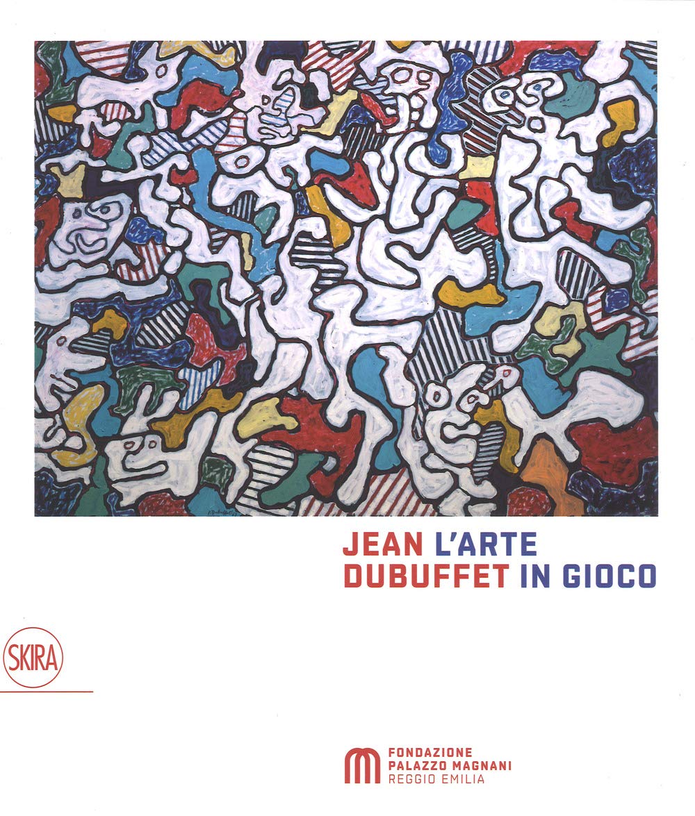 Jean Dubuffet. L'arte in gioco. Materia e spirito (1943-1985). Ediz. a colori book