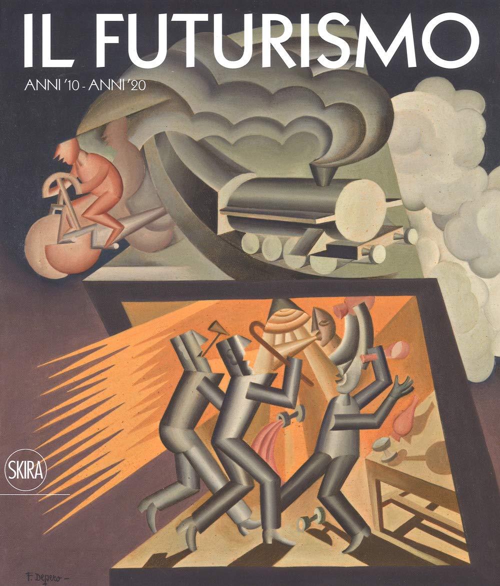 Il futurismo. Anni '10-Anni '20. Ediz. a colori book