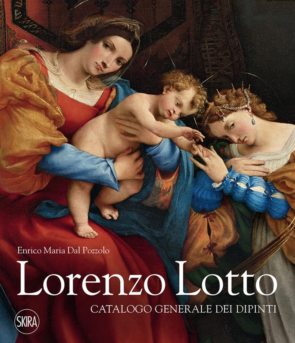 Lorenzo Lotto. Catalogo generale dei dipinti. Ediz. a colori (Archivi dell'arte moderna) Film, Art & Culture
