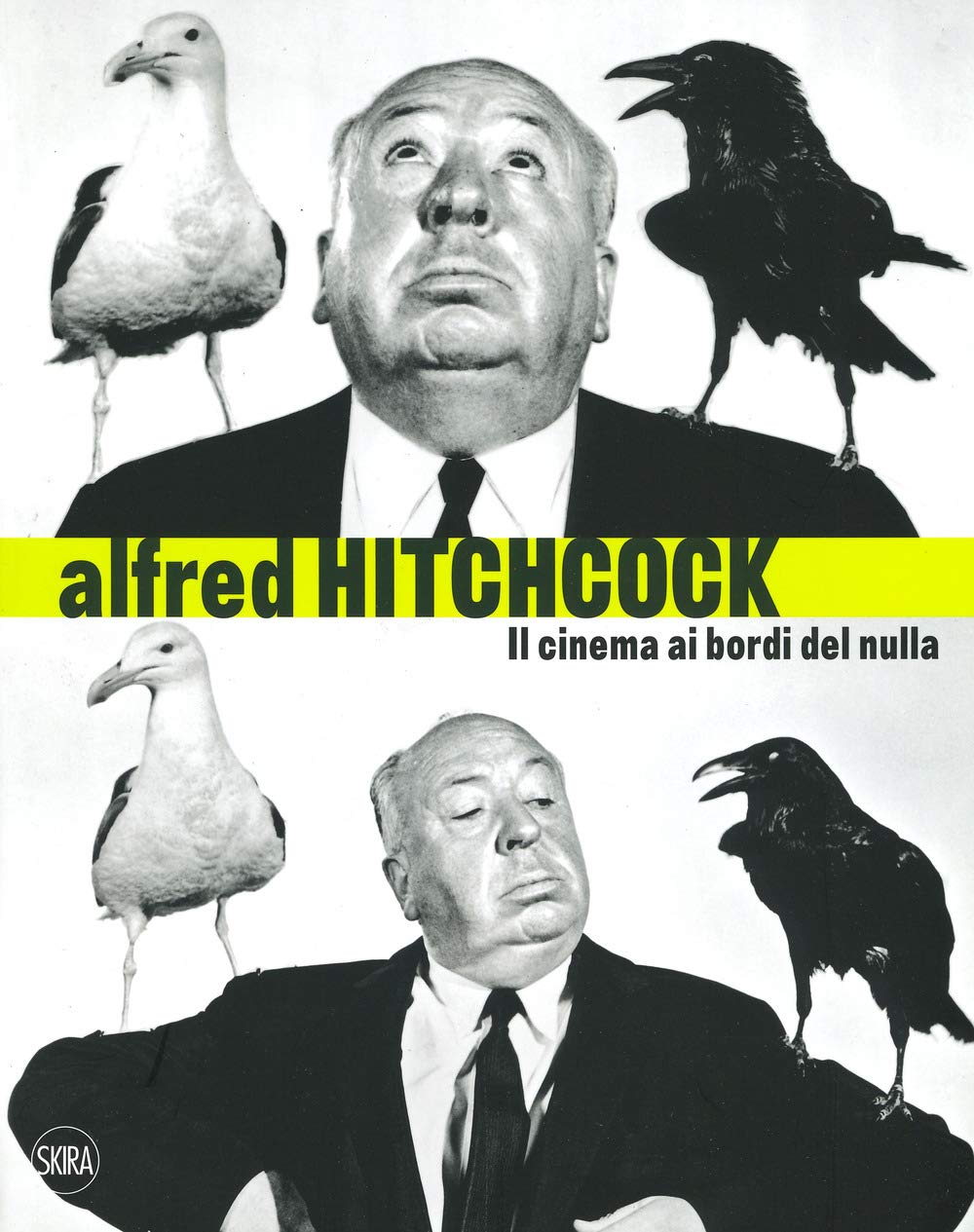 Alfred Hitchcock. Il cinema ai bordi del nulla. Ediz. a colori Film, Art & Culture