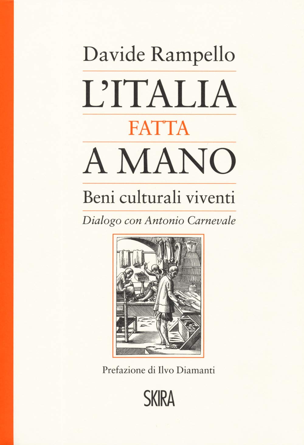 L'Italia fatta a mano. I beni culturali viventi. Dialogo con Antonio Carnevale book
